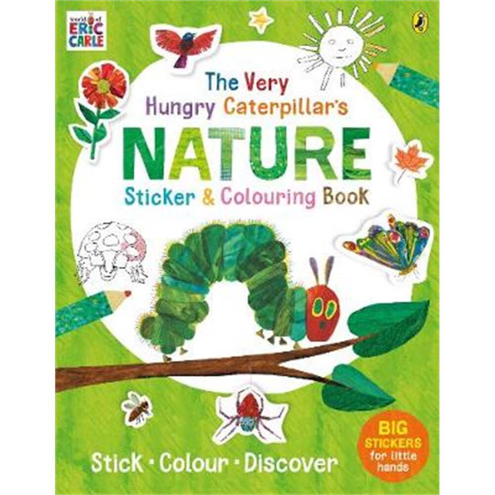 The Very Hungry Caterpillar's Nature Sticker and Colouring Book (Paperback) - Eric Carle